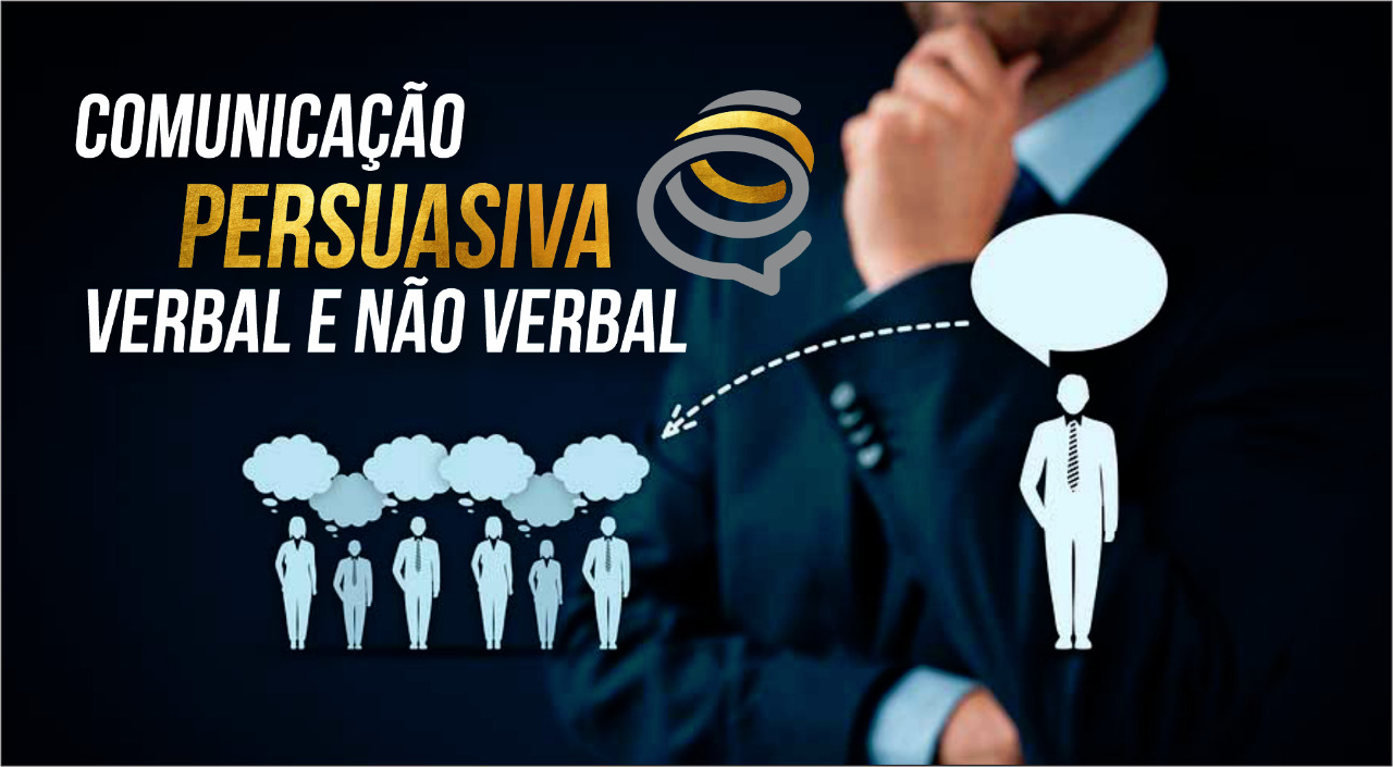 Comunicação Persuasiva Verbal e Não Verbal